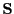 $ \mathbf{S}$